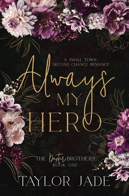Always My Hero: Second Chance Sweet Romance - Taylor Jade