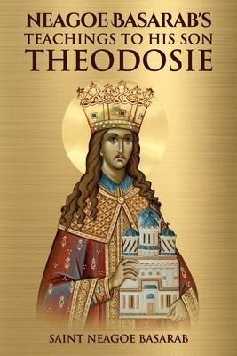 Neagoe Basarab's Teachings to His Son Theodosie - Nun Christina