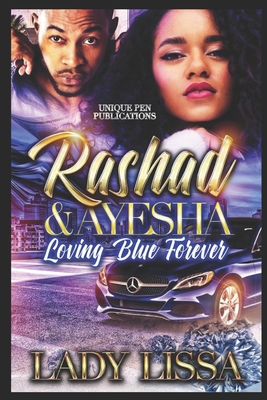 Rashad & Ayesha: Loving Blue Forever - Lady Lissa