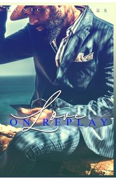 Coperta cărții 'Love On Replay - Monica Walters'