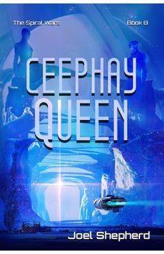 Poza produsului Ceephay Queen: (The Spiral Wars Book 8) - Joel Shepherd