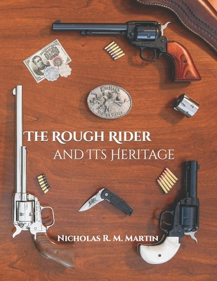 The Rough Rider and Its Heritage - Nicholas R. M. Martin