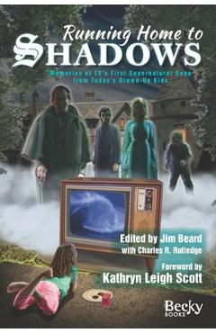 Coperta cărții 'Running Home to Shadows: Memories of TV's First Supernatural Soap from Today's Grown-Up Kids - Charles R. Rutledge'