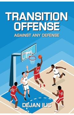 Coperta cărții 'Transition Offense Against Any Defense: A Comprehensive Guide For Basketball Coaches - Cindy Draughon'