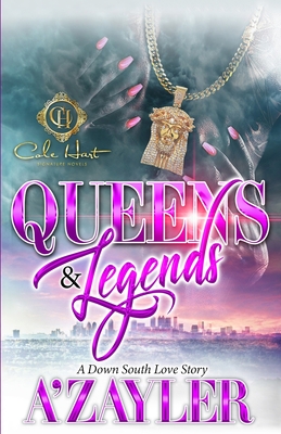Coperta cărții 'Queens & Legends: A Down South Love Story - A'zayler'