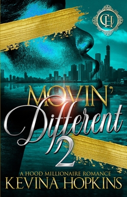 Movin' Different 2: A Hood Millionaire Romance - Kevina Hopkins
