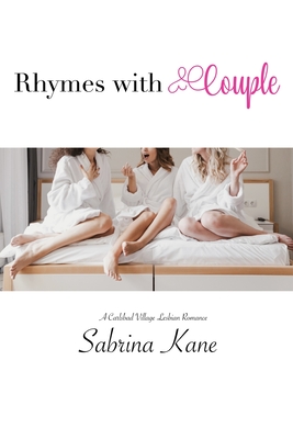 Rhymes with Couple: A Carlsbad Village Lesbian Romance - Sabrina Kane