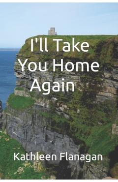 Coperta cărții 'I'll Take You Home Again: An Irish Girl in America Visits Her Roots - Rodney Richards'