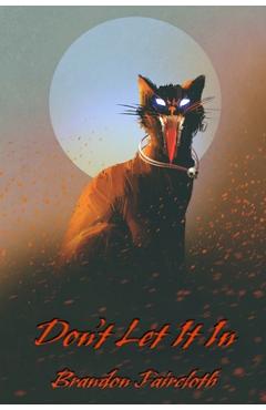 Coperta cărții 'Don't Let It In - Brandon Faircloth'