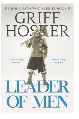 Leader of Men - Griff Hosker