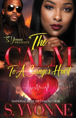 The Calm To A Savage's Heart: A Cold Winter With A Hot Boy Spin-Off - S. Yvonne