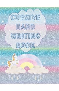 Coperta cărții 'Cursive Hand Writing Book: Over the rainbow to practice cursive writing for kids age 8-12 - Moondoor Press'