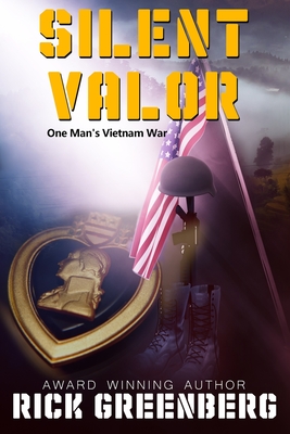 Silent Valor: One Man's Vietnam war - Don Talbot