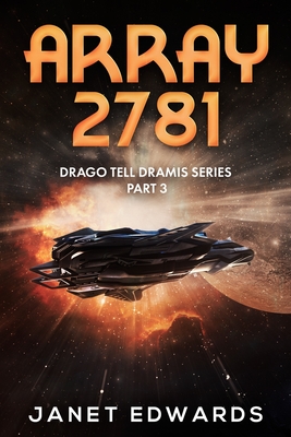 Array 2781: Drago Tell Dramis Series Part 3 - Janet Edwards