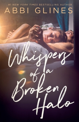 Whispers of a Broken Halo - Abbi Glines