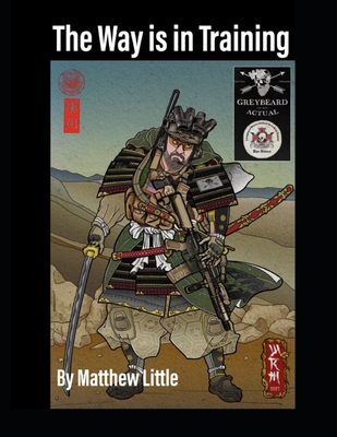 The Way is in Training - Matthew S. Little