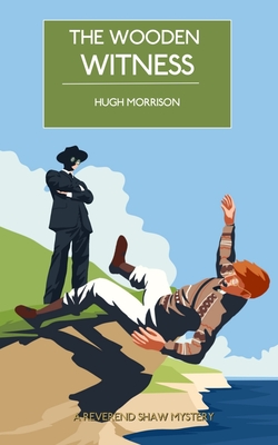 The Wooden Witness: A cozy 1930s English seaside murder mystery - Hugh Morrison