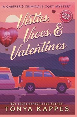 Vistas, Vices, & Valentines - Tonya Kappes