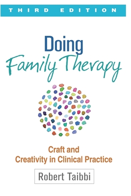 Doing Family Therapy: Craft and Creativity in Clinical Practice, Third Edition, Paperback - Famy