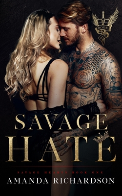 Savage Hate: A Reverse Harem Romance - Amanda Richardson