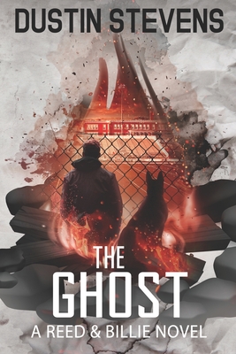 The Ghost: A Suspense Thriller - Dustin Stevens