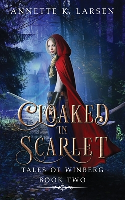 Cloaked in Scarlet - Annette K. Larsen