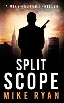 Split Scope - Mike Ryan