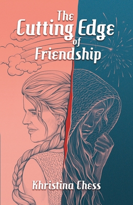 The Cutting Edge of Friendship - Khristina Chess