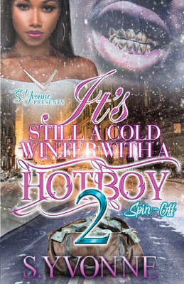 It's Still A Cold Winter With A Hot Boy 2 - S. Yvonne