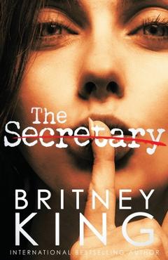 Poza produsului The Secretary: A Psychological Thriller - Britney King