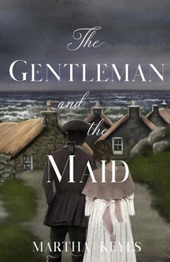 Poza produsului The Gentleman and the Maid - Martha Keyes