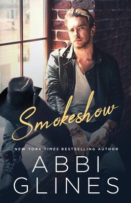 Smokeshow - Abbi Glines