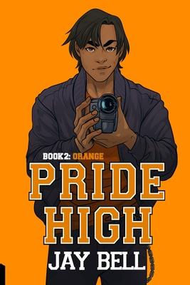 Pride High: Book 2 - Orange - Jay Bell