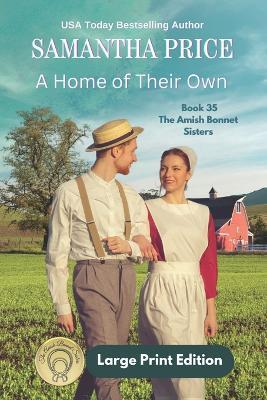 A Home of Their Own LARGE PRINT: Amish Romance - Samantha Price