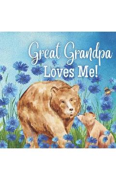 Coperta cărții 'Great Grandpa Loves Me!: A Rhyming Story for Grandchildren! - Joy Joyfully'