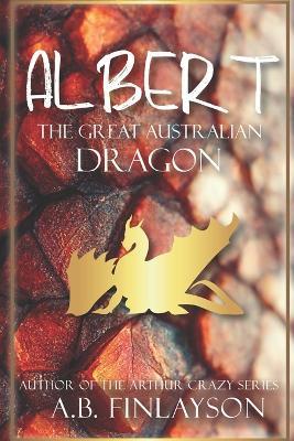 Albert the Great Australian Dragon - A. B. Finlayson
