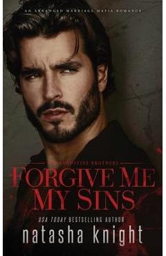 Coperta cărții 'Forgive Me My Sins - Natasha Knight'
