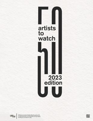 50 Artist to Watch: 2023 Edition - Florence Contemporary