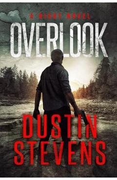 Poza produsului Overlook: A Suspense Thriller: A Night Novel - Dustin Stevens