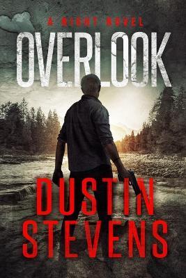 Overlook: A Suspense Thriller: A Night Novel - Dustin Stevens