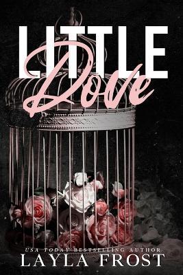 Little Dove: Special Edition Cover - Layla Frost