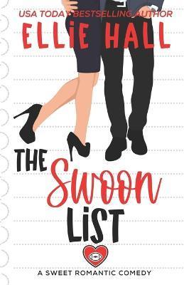 The Swoon List: a sweet romantic comedy - Ellie Hall
