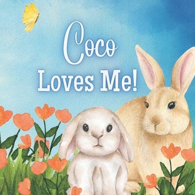 Coperta cărții 'Coco Loves Me!: A story about Coco's Love! - Joy Joyfully'