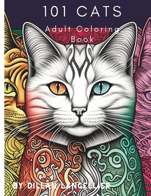 101 Cats Adult Coloring Book - Dillan Ruhel Langellier