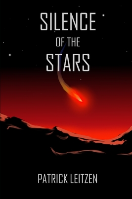 Silence of the Stars - Patrick Wayne Leitzen
