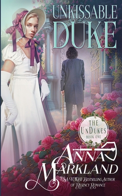 Unkissable Duke - Anna Markland