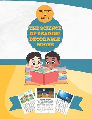 The Science of Reading Decodable Books: Silent E Rule - Adam Free