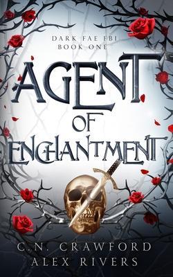 Agent of Enchantment - Alex Rivers