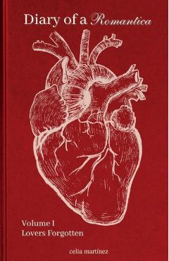 diary of a romantica, vol. I: lovers forgotten - Martín Martínez