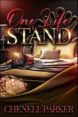 One Life Stand - Chenell Parker